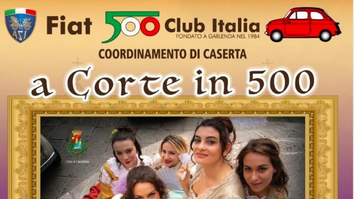Fiat 500 Club Italia, raduno a Caserta a fine giugno - ALL RIGHTS RESERVED