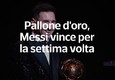 Pallone d'oro: Messi vince per la settima volta, terzo Jorginho © ANSA