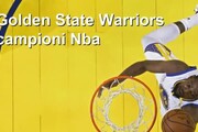 Golden State Warriors campioni Nba