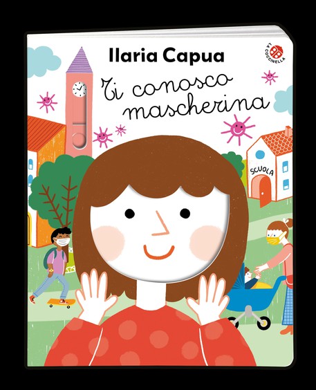 La copertina del libro di Ilaria Capua 'Ti conosco mascherina' © ANSA