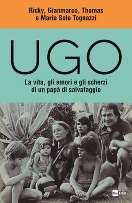 La copertina del libro 'Ugo' di Ricky, Gianmarco, Thomas, Maria Sole Tognazzi © ANSA