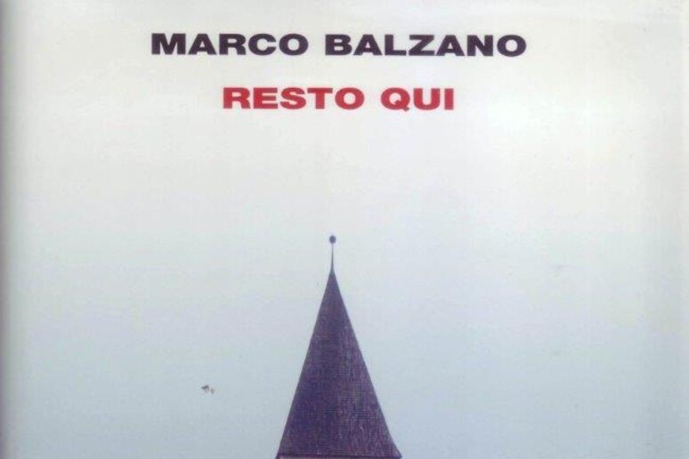 La copertina del libro di Marco Balzano  'Resto qui ' - RIPRODUZIONE RISERVATA