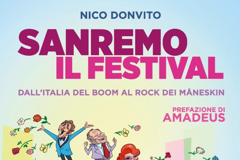 'Sanremo Il Festival ' in un libro con prefazione di Amadeus - RIPRODUZIONE RISERVATA