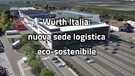 Wurth Italia: nuova sede logistica eco-sostenibile(ANSA)