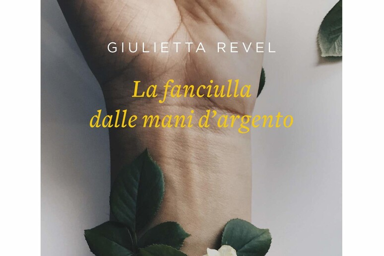 Giulietta Revel, La fanciulla dalle mani d 	'argento - RIPRODUZIONE RISERVATA