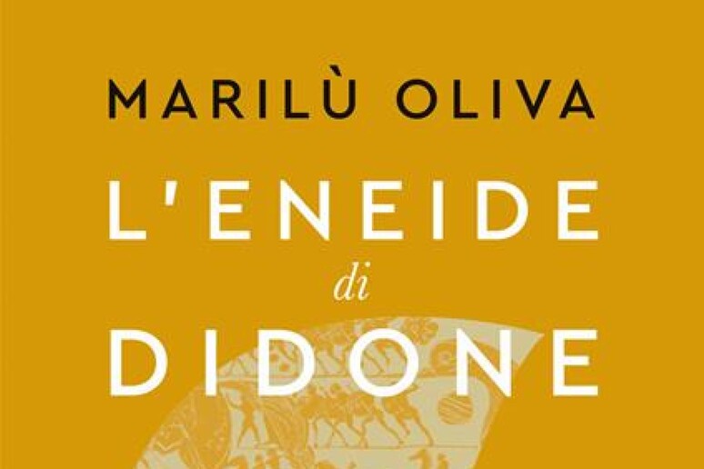 Marilù Oliva, L 	'Eneide di Didone - RIPRODUZIONE RISERVATA