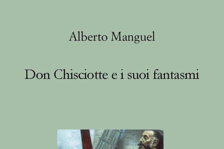 La copertina di Don Chisciotte e i suoi fantasmi - RIPRODUZIONE RISERVATA